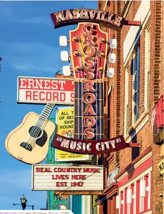  ??  ?? Honky-tonks on Lower Broadway. Picture / 123RF