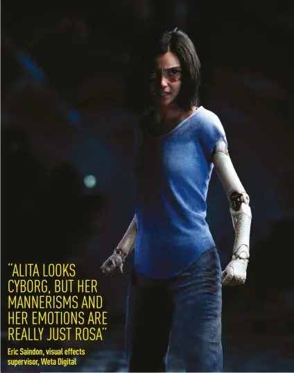  ??  ?? alita: Battle angel is based on a 90s cyberpunk manga series, and tells the story of a cyborg named alita with a mysterious forgotten past and unique fighting abilities