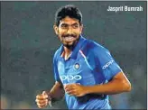  ??  ?? Jasprit Bumrah