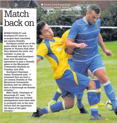  ?? Action from Burscough Richmond versus Ashton Athletic in a pre-season friendly Image by Paul Moran ??