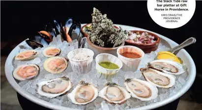  ?? KRIS CRAIG/THE PROVIDENCE
JOURNAL ?? The Slack Tide raw bar platter at Gift Horse in Providence.