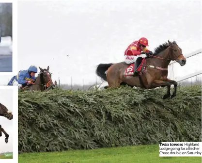  ??  ?? Twin towers Highland Lodge going for a Becher Chase double on Saturday