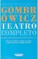  ??  ?? Teatro completo Witold Gombrowicz Trad. B. Zaboklicka, P. Freixa, Alejandro Rússovich El cuenco de plata 348 págs. $ 540