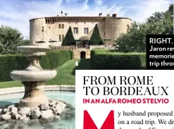  ??  ?? RIGHT, INSET: Sarah and Jaron revisited romantic memories on their family road trip through Italy and France