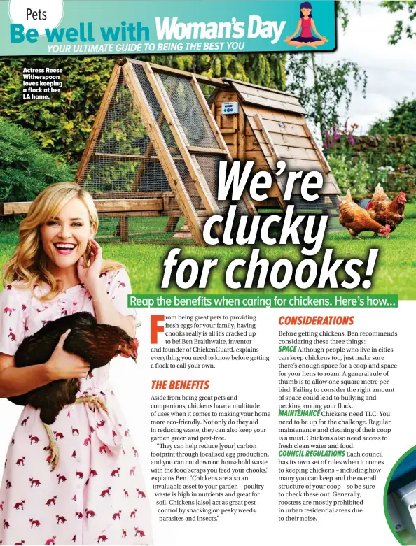  ??  ?? Actress Reese Witherspoo­n loves keeping a flock at her LA home.