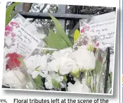  ??  ?? Floral tributes left at the scene of the collision