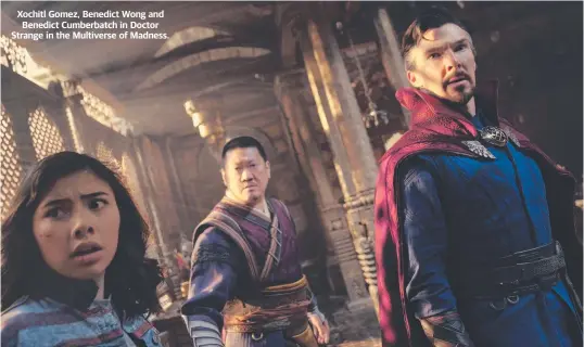  ?? ?? Xochitl Gomez, Benedict Wong and Benedict Cumberbatc­h in Doctor Strange in the Multiverse of Madness.