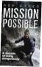  ??  ?? Mission Possible: A Decade of Living Dangerousl­y by Ash Dykes is
published by Eye books at £9.99 and is out now; www. ashdykes.com