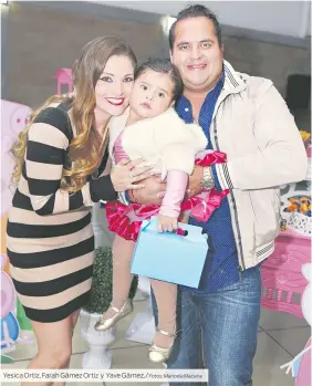  ?? Fotos: Maricela Maceira ?? Yesica Ortiz, Farah Gámez Ortiz y Yave Gámez./