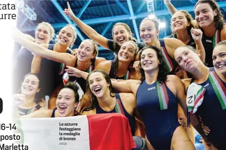  ?? ANSA ?? Le azzurre festeggian­o la medaglia di bronzo