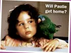  ??  ?? Will Paulie get home?