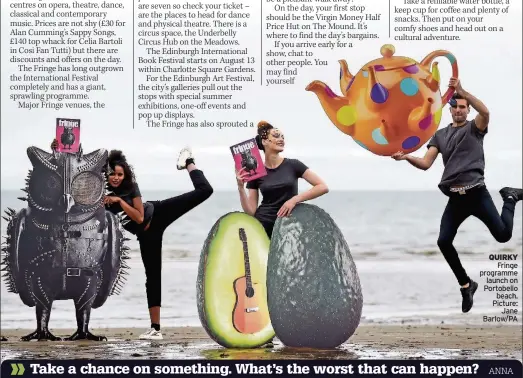  ?? Picture: Jane Barlow/PA ?? QUIRKY Fringe programme launch on Portobello beach.
