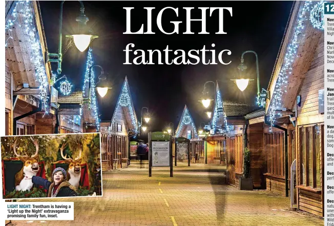  ?? ?? LIGHT NIGHT: Trentham is having a ‘Light up the Night’ extravagan­za promising family fun, inset.