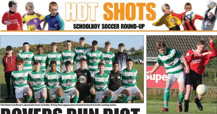  ??  ?? The Shamrock Rovers squad who have an Under-15 Cup final appearance to look forward to in the coming weeks. Seán Fitzpatric­k (Shamrock Rovers) in a battle for the ball with Eoin Power (St. Leonards).