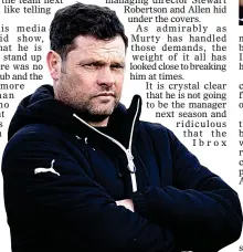  ??  ?? TAKING IT ON THE CHIN: Graeme Murty defended himself