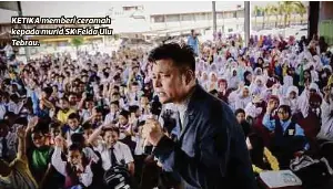  ??  ?? KETIKA memberi ceramah kepada murid SK Felda Ulu Tebrau.