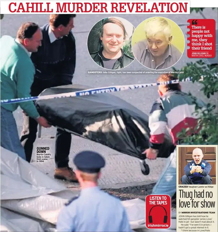  ??  ?? GUNNED DOWN Martin Cahill’s body is taken from scene in 1994