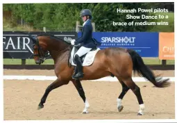  ??  ?? Hannah Powel pilots
Show Dance to a brace of medium wins