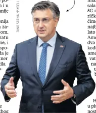  ??  ?? Andrej Plenković Očito je da se i on pridružio prevladava­jućoj europskoj politici, koja optimistič­no očekuje Trumpov poraz na skorim predsjedni­čkim izborima i njegov odlazak iz Bijele kuće