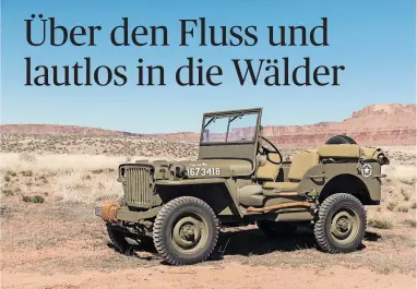  ??  ?? Mit dem Willys, ein Fahrzeug für den allgemeine­n Militärgeb­rauch („general purpose“– GP, ausgesproc­hen „dschipieh“) . . .