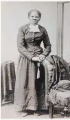  ?? U.S. LIBRARY OF CONGRESS ?? Abolitioni­st hero Harriet Tubman posed for photo in Auburn, N.Y., sometime between 1871-76.