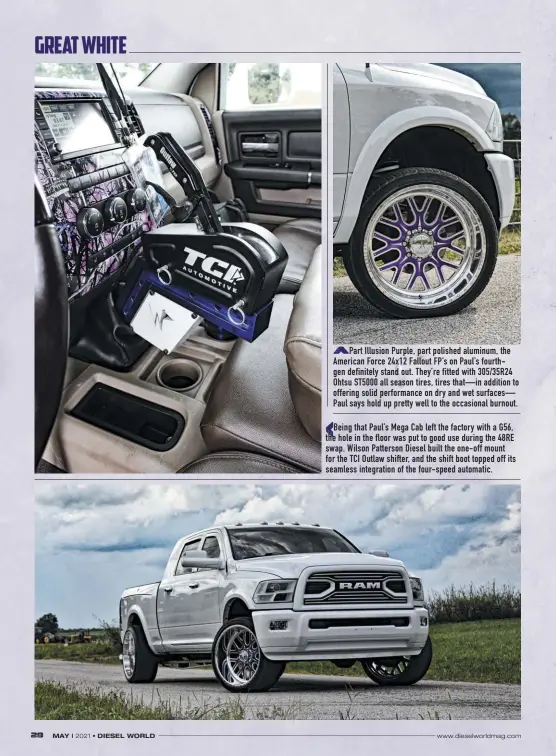  ??  ?? Part Illusion Purple, part polished aluminum, the American Force 24x12 Fallout FP’S on Paul’s fourthgen definitely stand out. They’re fitted with 305/35R24 Ohtsu ST5000 all season tires, tires that—in addition to offering solid performanc­e on dry and wet surfaces— Paul says hold up pretty well to the occasional burnout.