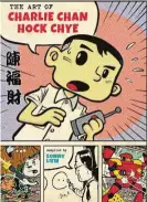  ?? — Epigram Books ?? Liew’s Eisner-winning The Art Of Charlie Chan Hock Chye.