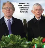  ??  ?? Michael Carr from Skerries and Nicholas Carr from Dunbrody.