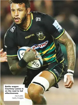  ?? PICTURE: Getty Images ?? Battle wagon: Courtney Lawes is on the road to full effectiven­ess