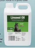  ??  ?? Linseed oil is beneficial for some horses