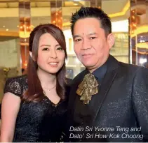  ??  ?? Datin Sri Yvonne Teng and Dato’ Sri How Kok Choong