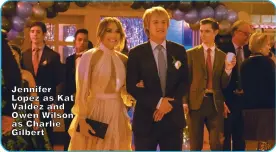  ?? ?? Jennifer Lopez as Kat Valdez and Owen Wilson as Charlie Gilbert