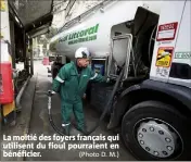  ?? (Photo D. M.) ?? La moitié des foyers français qui utilisent du fioul pourraient en bénéficier.