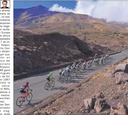  ??  ?? VOLCÁN. Los ciclistas del Giro de Italia volverán a enfrentars­e a las rampas del Etna.