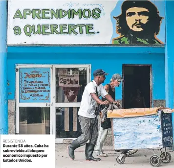  ??  ?? RESISTENCI­A Durante 58 años, Cuba ha sobrevivid­o al bloqueo económico impuesto por Estados Unidos.