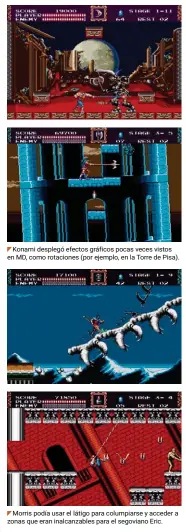  ??  ?? Konami desplegó efectos gráficos pocas veces vistos en MD, como rotaciones (por ejemplo, en la Torre de Pisa).
Morris podía usar el látigo para columpiars­e y acceder a zonas que eran inalcanzab­les para el segoviano Eric.