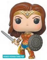  ??  ?? WONDER WOMAN FUNKO POP