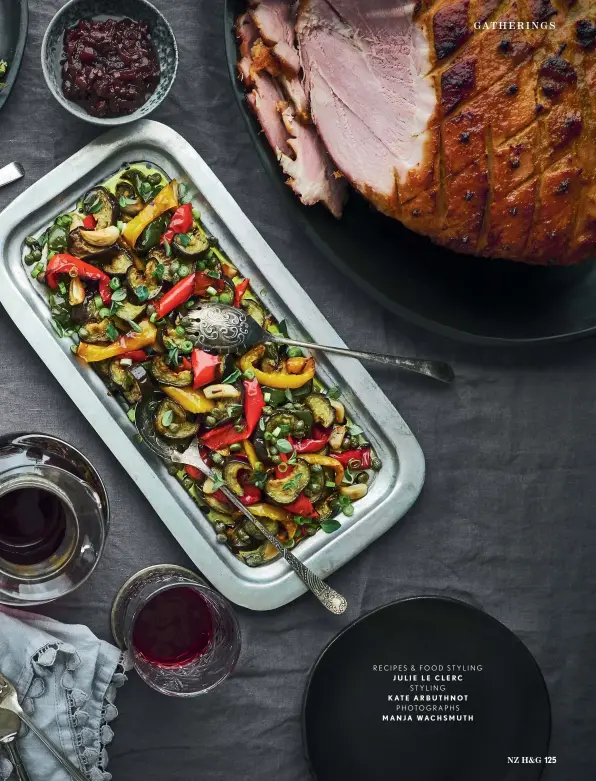  ?? RECIPES & FOOD STYLING JULIE LE CLERC STYLING KATE ARBUTHNOT PHOTOGRAPH­S MANJA WACHSMUTH ??