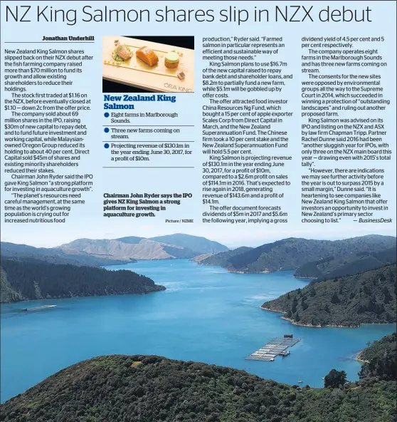  ?? Picture / NZME ?? Chairman John Ryder says the IPO gives NZ King Salmon a strong platform for investing in aquacultur­e growth.