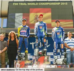  ??  ?? On the top step of the podium. 2015 Andorra: