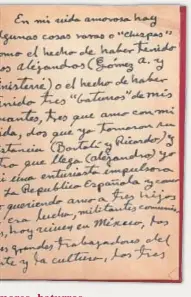  ??  ?? Amores «baturros»
En una de las cartas halladas, Kahlo presume de haber sido «una entusiasta impulsora de la República» o tener «tres amores baturros», como ella se refería a los españoles: Ricardo Viñas, José Bartolí y Alejandro Finisterre