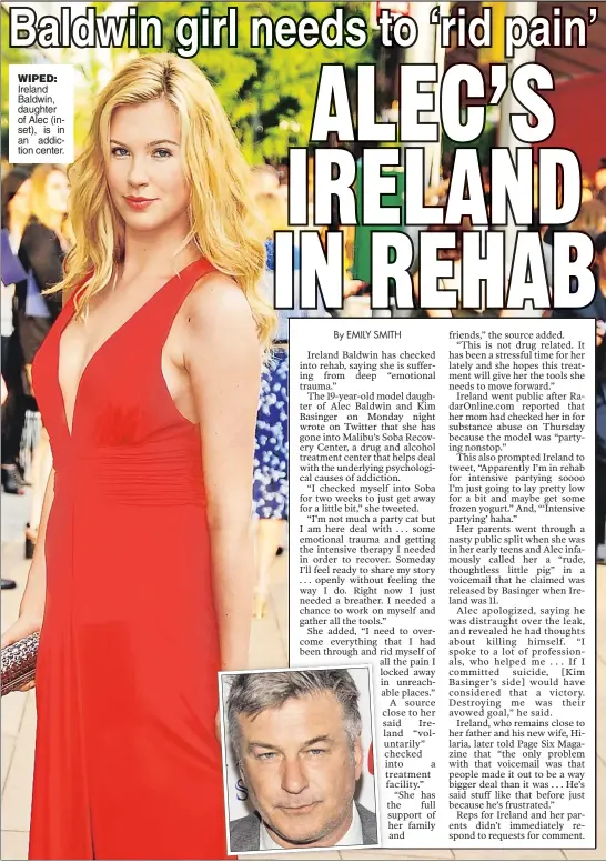  ??  ?? WIPED: Ireland Baldwin, daughter of Alec ( inset), is in an addiction center.