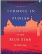  ?? ?? The cover of book, “Turmoil in Punjab, Before and After Bluestar: An Insider’s Story”.