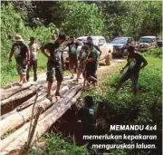  ??  ?? MEMANDU 4x4 memerlukan kepakaran
menguruska­n laluan.