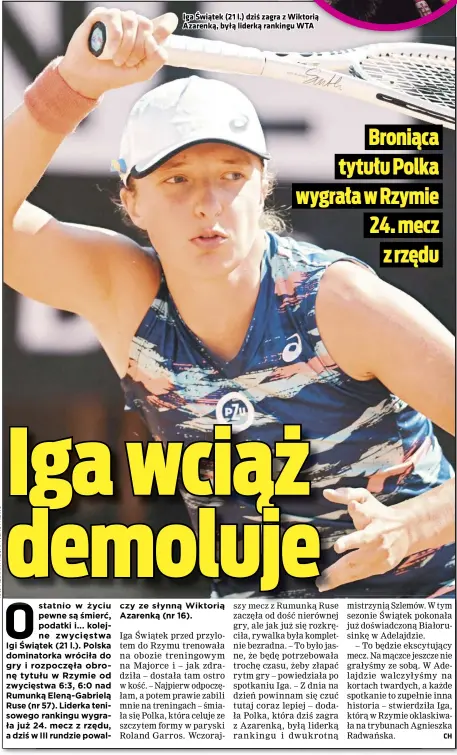  ?? ?? Iga Świątek (21 l.) dziś zagra z Wiktorią Azarenką, byłą liderką rankingu WTA