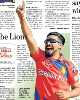  ?? AFP ?? Lions’ Ravindra Jadeja has taken just two wickets in five matches.