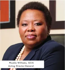  ??  ?? Phumla Williams, GCIS Acting Director-General.