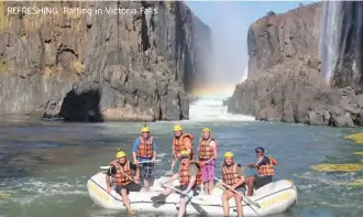  ?? ?? REFRESHING: Rafting in Victoria Falls