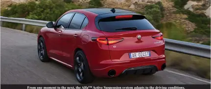  ?? ?? From one moment to the next, the Alfa™ Active Suspension system adapts to the driving conditions.