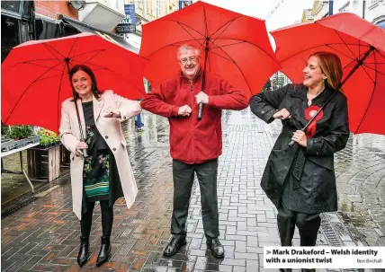  ?? Ben Birchall ?? > Mark Drakeford – Welsh identity with a unionist twist